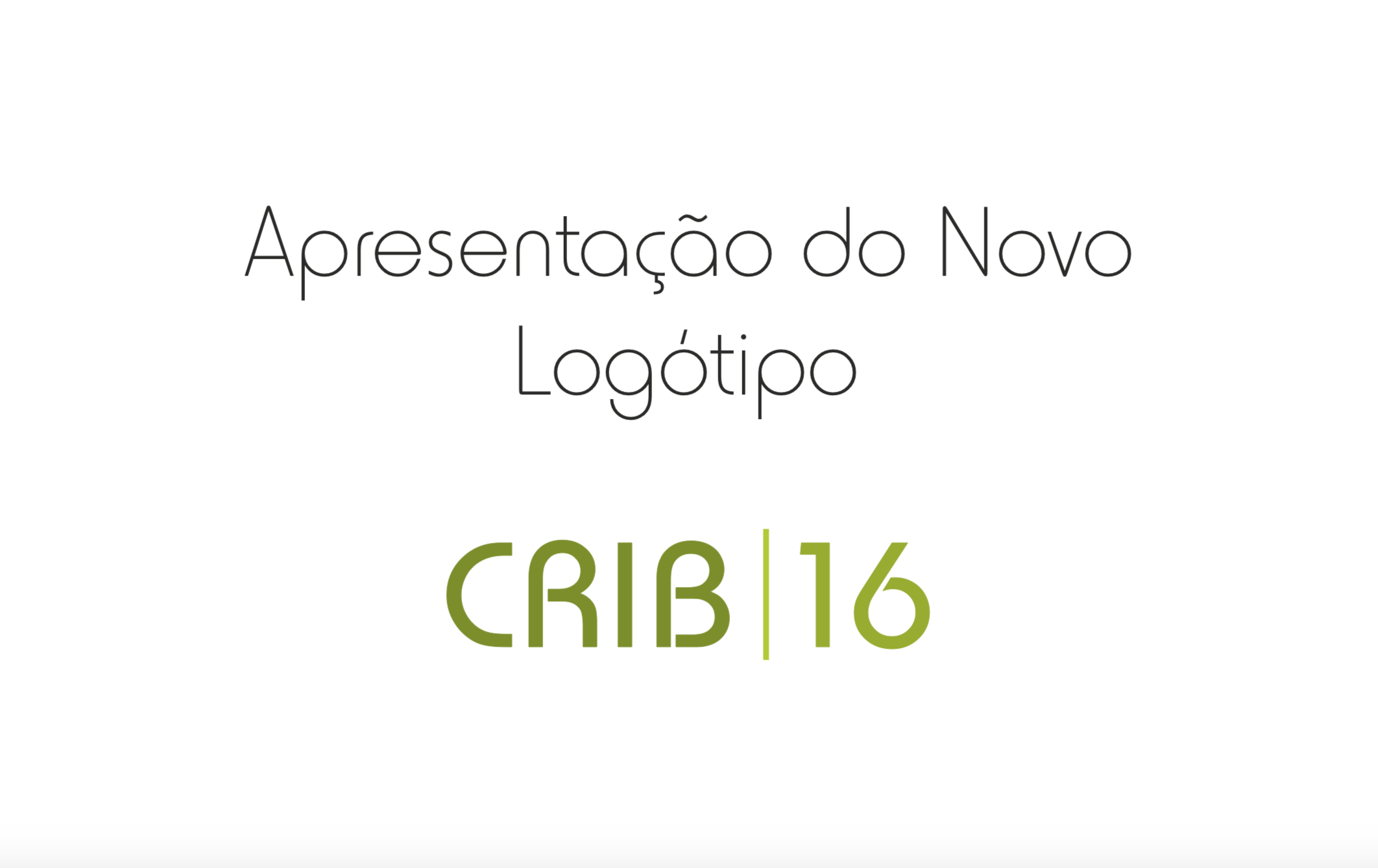 Apresentação do Logotipo CRIB em 2016